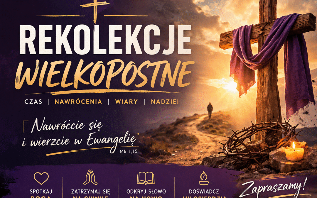 Rekolekcje wielkopostne 26-28 marca 2026 r.